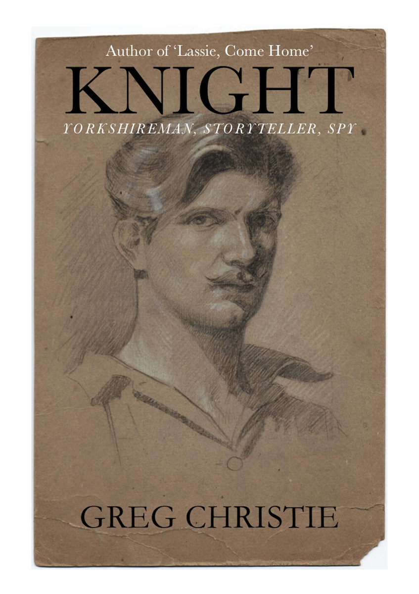 Knight - Yorkshireman, Storyteller, Spy