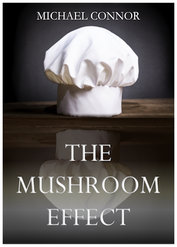 The Mushroom Effect by Michael Connor
